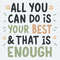 All You Can Do Is Your Best And That Is Enough SVG.jpg