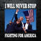 I Will Never Stop Fighting For America PNG.jpg
