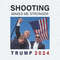 Shooting Makes Me Stronger Trump 2024 PNG.jpg
