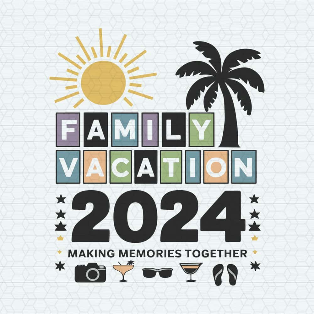 ChampionSVG-Family-Vacation-2024-Making-Memories-Together-SVG.jpg