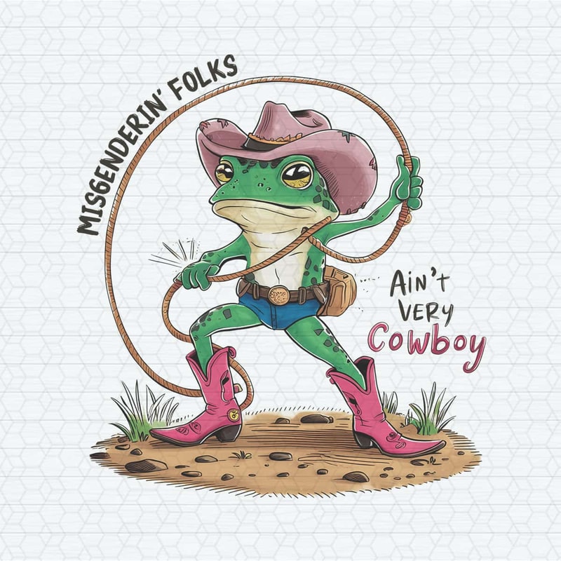 ChampionSVG-LGBT-Pride-Misgendering-Folks-Aint-Very-Cowboy-PNG.jpeg