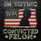 I'm Voting Convicted Felon 2024 USA Flag SVG.jpg