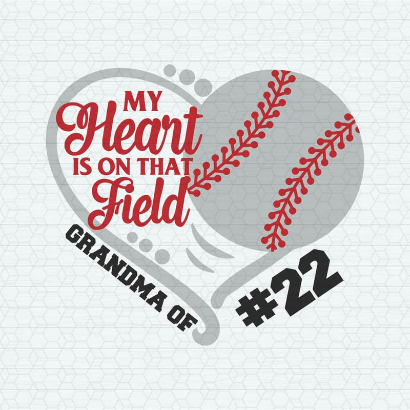 My Heart Is On That Field Grandma 22 SVG.jpeg