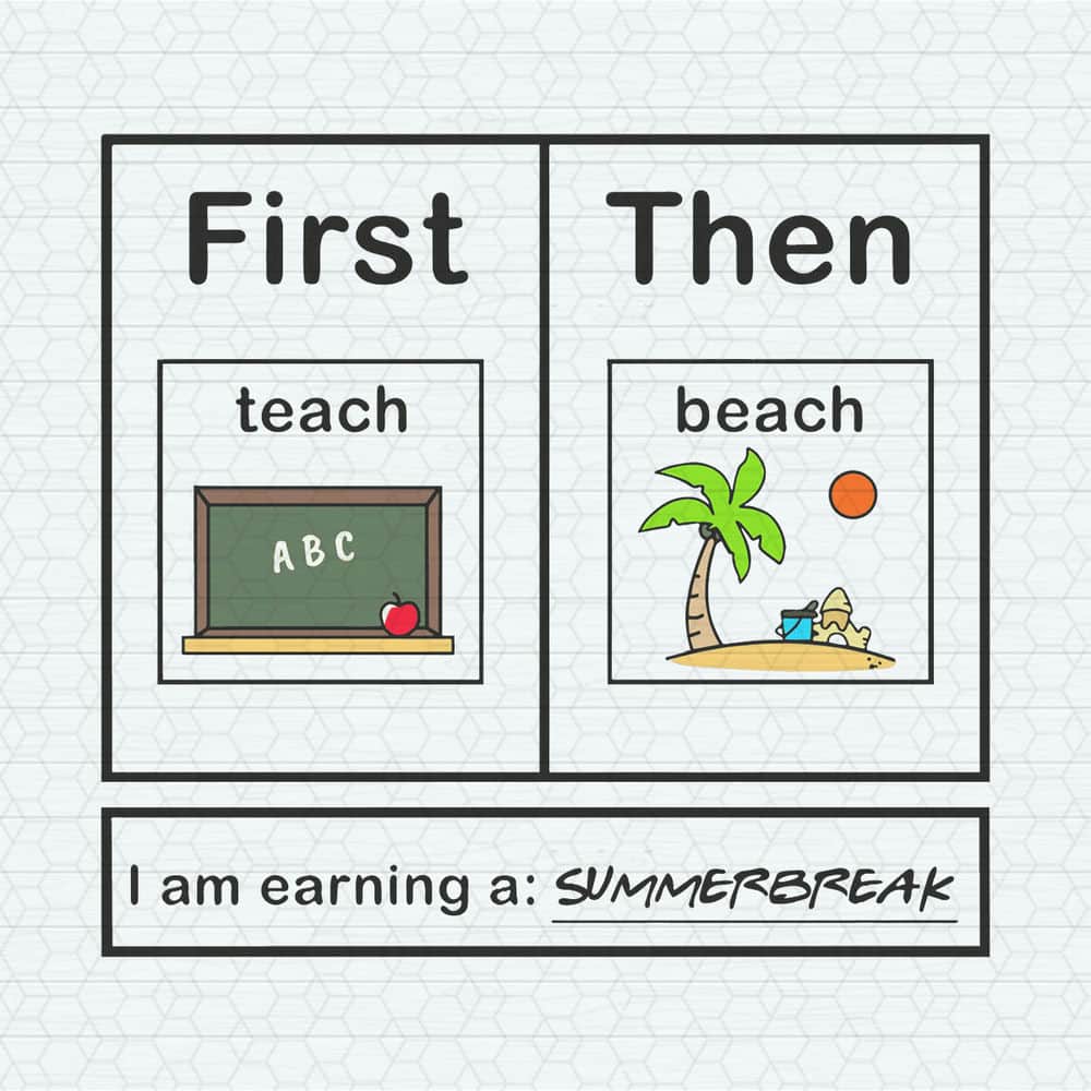 ChampionSVG-First-Teach-Then-Beach-I-Am-Earning-A-Summer-Break-SVG.jpeg