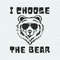 ChampionSVG-0605241035-funny-women-empowerment-i-choose-the-bear-svg-0605241035png.jpeg