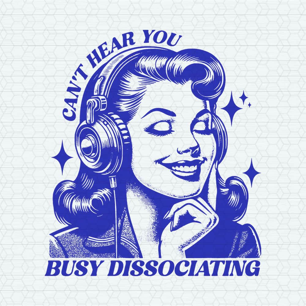 ChampionSVG-Cant-Hear-You-Busy-Dissociating-SVG.jpeg