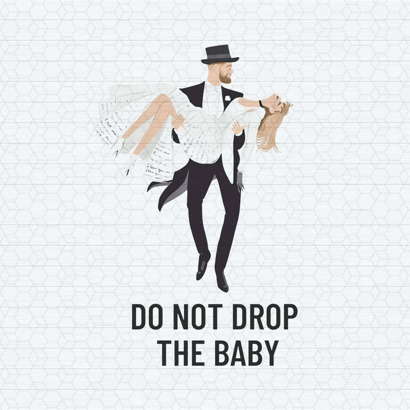 Do Not Drop The Baby Taylor Travis PNG.jpg