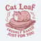 ChampionSVG-Cat-Loaf-Freshly-Baked-Just-For-You-Cute-Funny-Cat-Lover-SVG.jpg