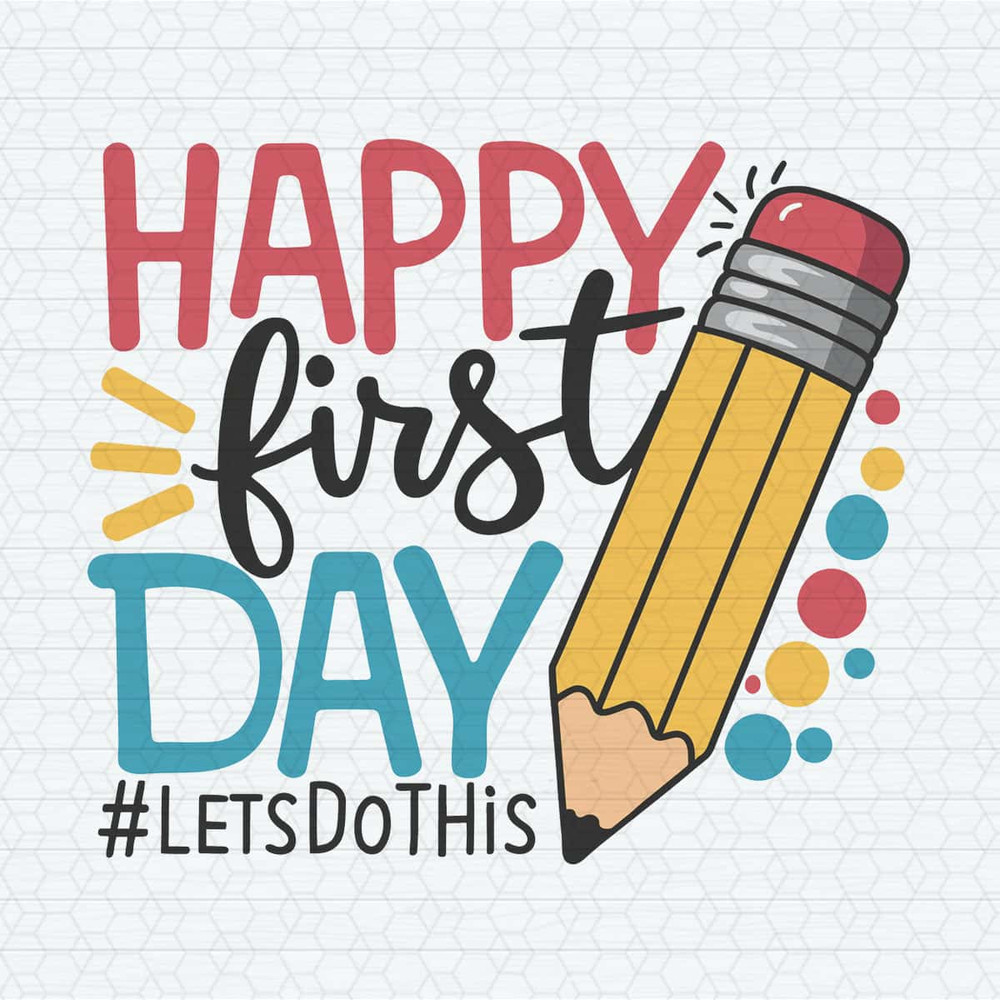 ChampionSVG-Pencil-Let's-Do-This-Happy-First-Day-Of-School-SVG.jpg