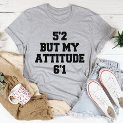 short girl attitude tee, sassy petite woman shirt, fun gift for short girls, confidence top