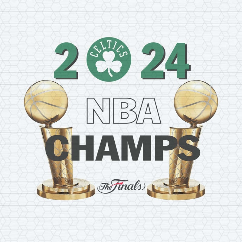 Celtics 2024 NBA Champs The Finals PNG.jpg