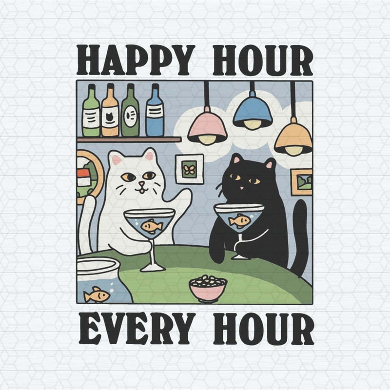 Happy Hour Every Hour Cat Meme SVG.jpg