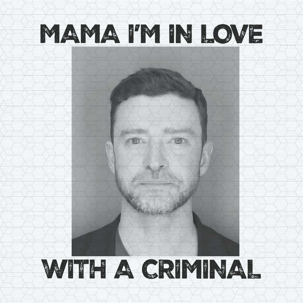 Mama I'm In Love With A Criminal Timberlake PNG.jpg