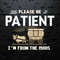 WikiSVG-Please-Be-Patient-with-Me-I’m-from-the-1900s-PNG.jpg