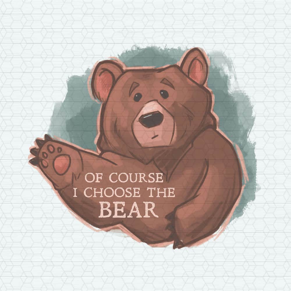 ChampionSVG-0705241015-retro-of-course-i-choose-the-bear-png-0705241015png.jpeg