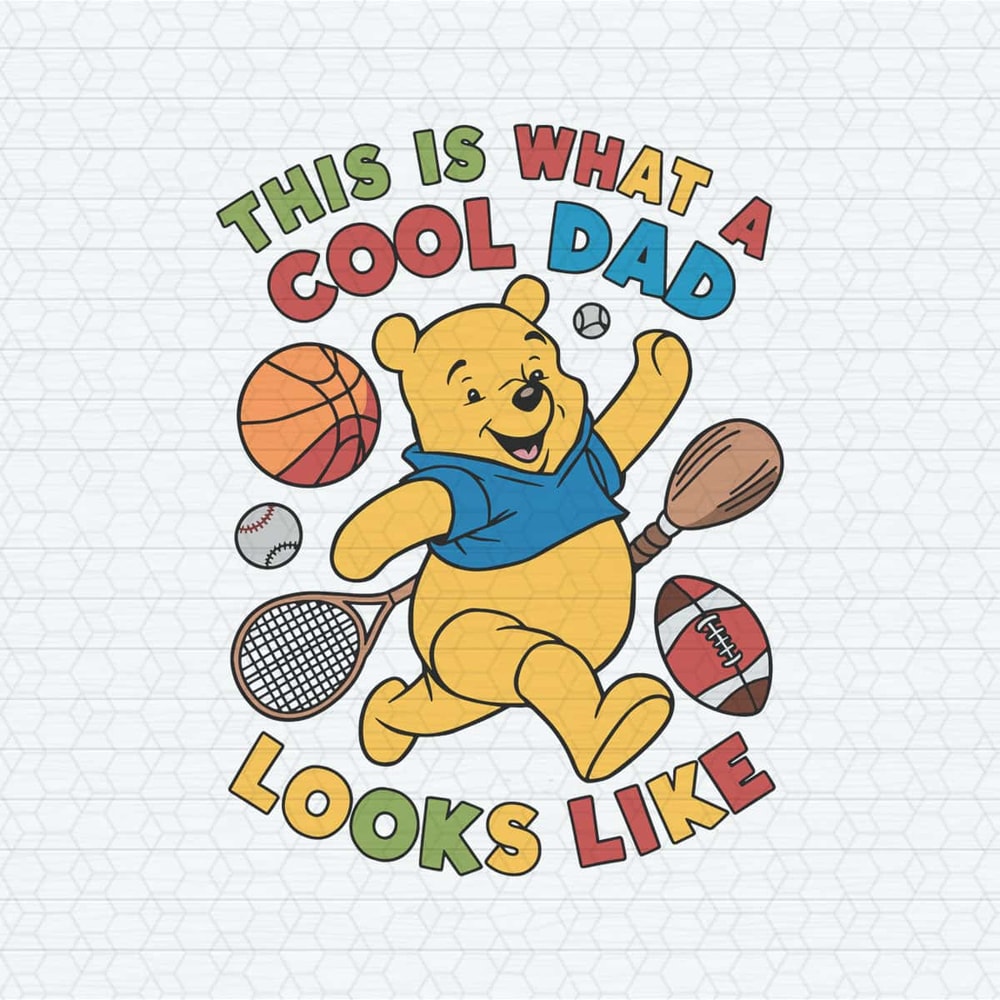 Winnie The Pooh This Is What A Cool Dad Looks Like SVG.jpg