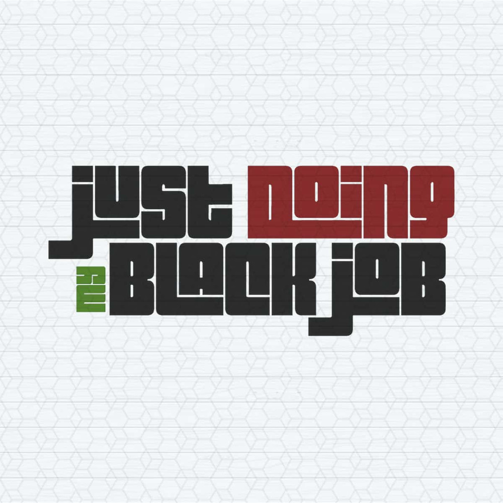 Presidential Debate Just Doing My Black Job SVG.jpg