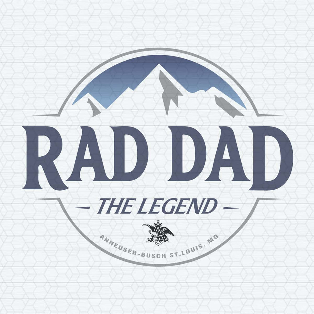 Rad Dad The Legend Busch Light Fathers Day Beer SVG.jpg