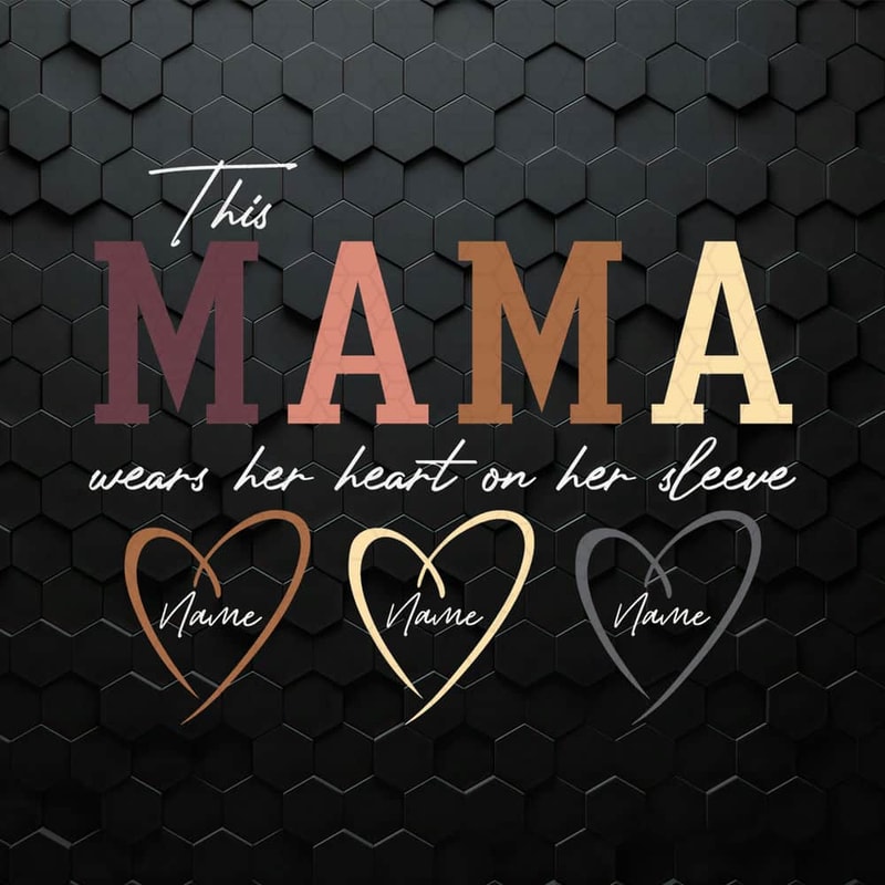 WikiSVG-0905241055-custom-this-mama-wears-her-heart-on-her-sleeve-svg-0905241055png.jpeg