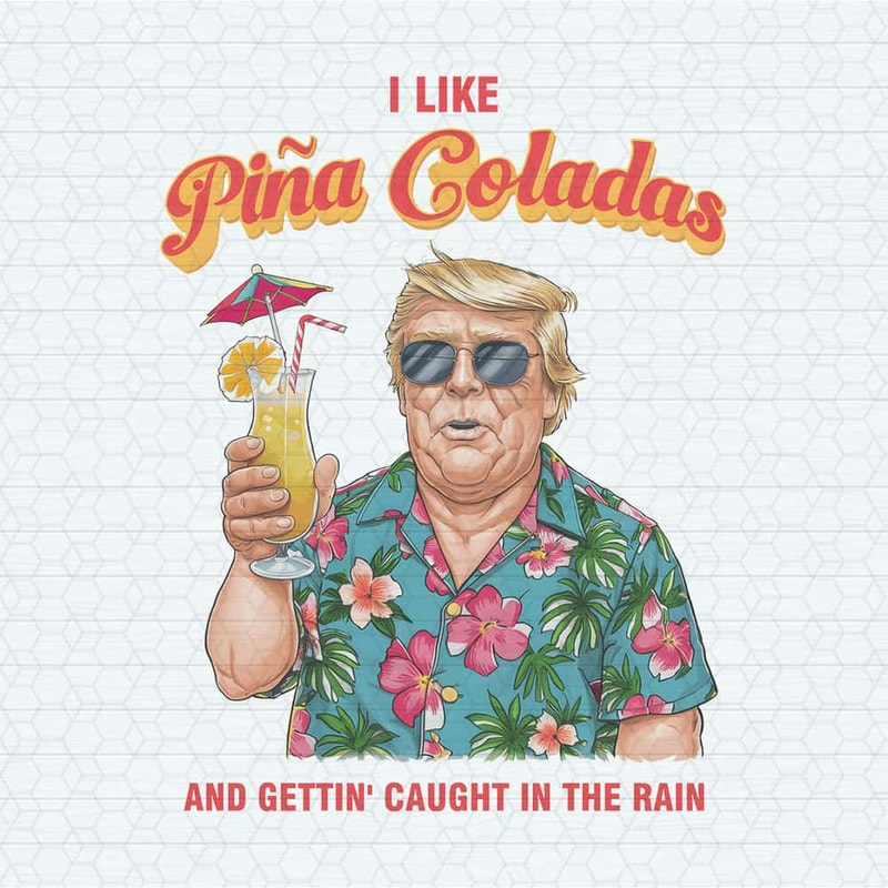 ChampionSVG-Funny-I-Like-Pina-Coladas-Caricature-Trump-PNG.jpg