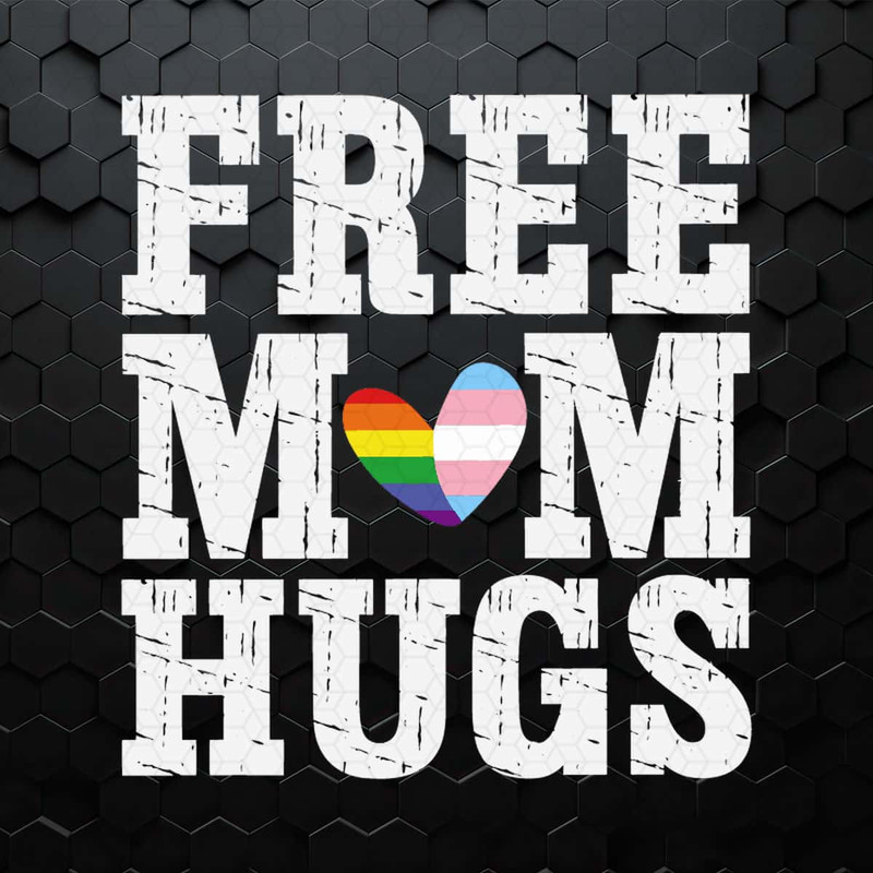 Free Mom Hugs Pride LGBT SVG.jpg