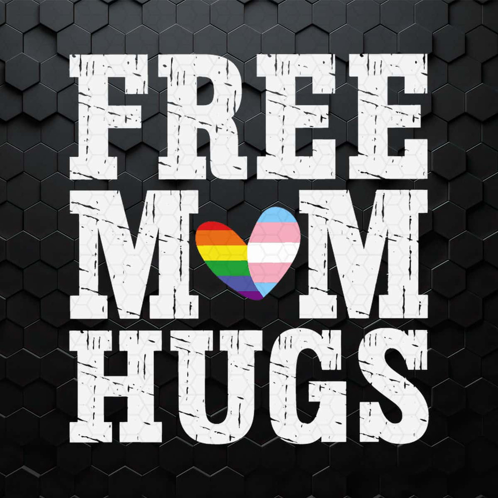 Free Mom Hugs Pride LGBT SVG.jpg