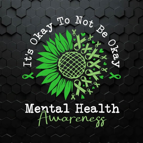 WikiSVG-0705241062-its-okay-to-not-be-okay-mental-health-awareness-svg-0705241062png.jpeg