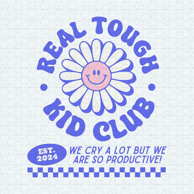ChampionSVG-Real-Tough-Kid-Club-Daisy-We-Cry-A-Lot-SVG.jpg