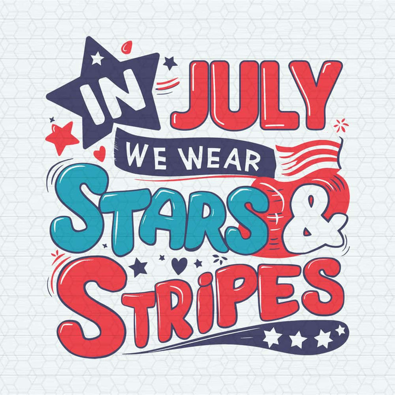 ChampionSVG-2705241033-in-july-we-wear-stars-and-stripes-svg-2705241033png.jpg