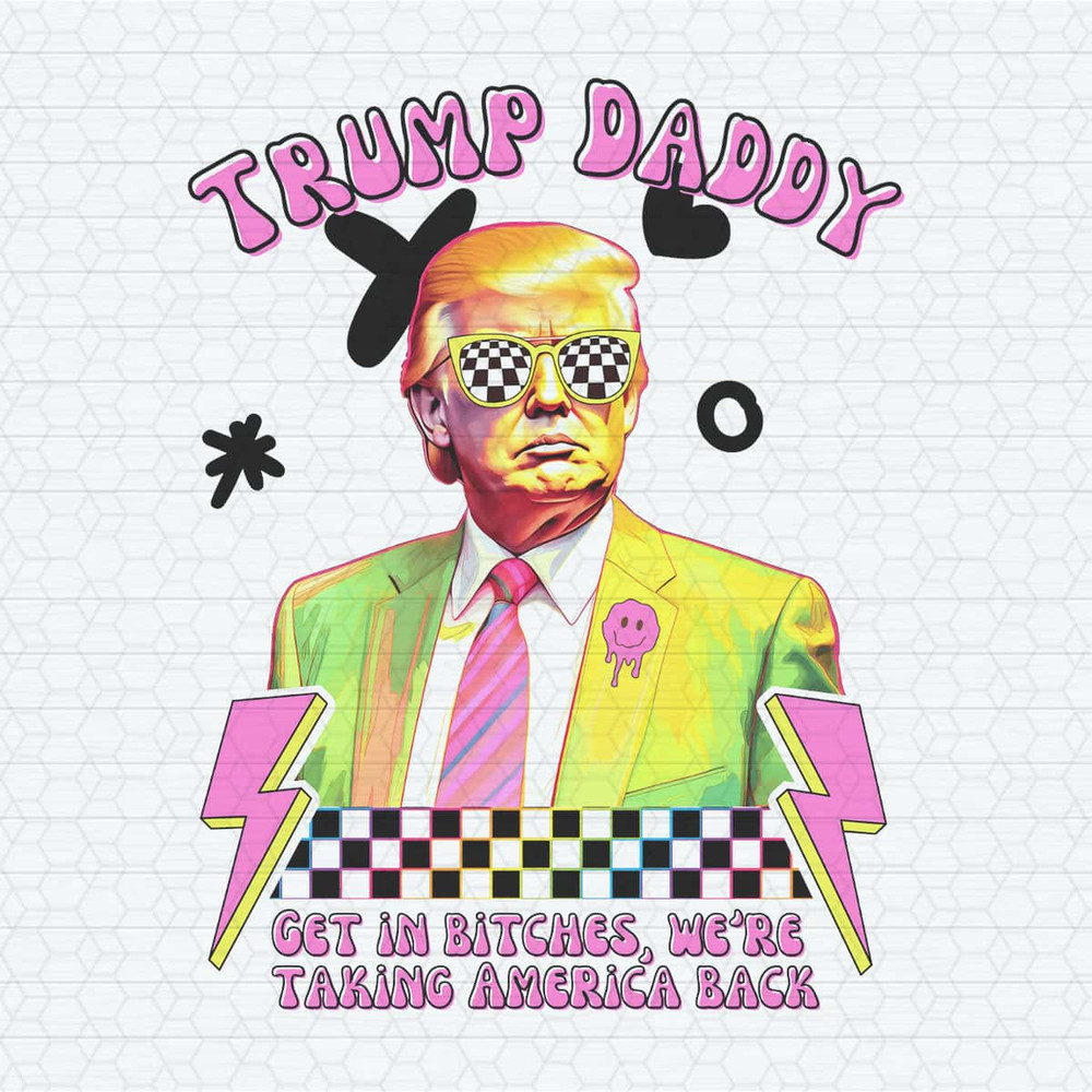 ChampionSVG-Trump-Daddy-2024-Get-In-Bitches-PNG.jpg