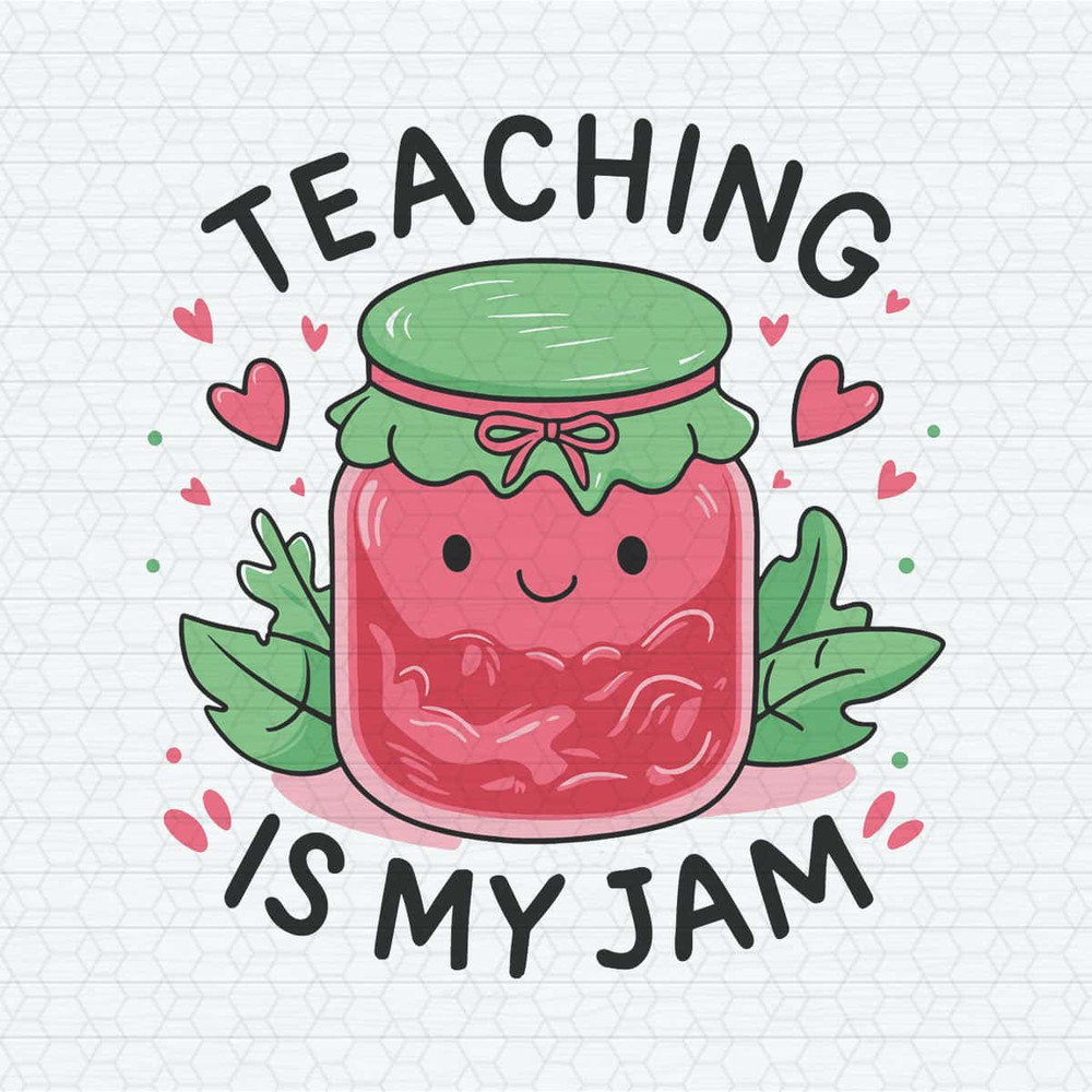 Teaching Is My Jam Strawberry Back To School SVG.jpg
