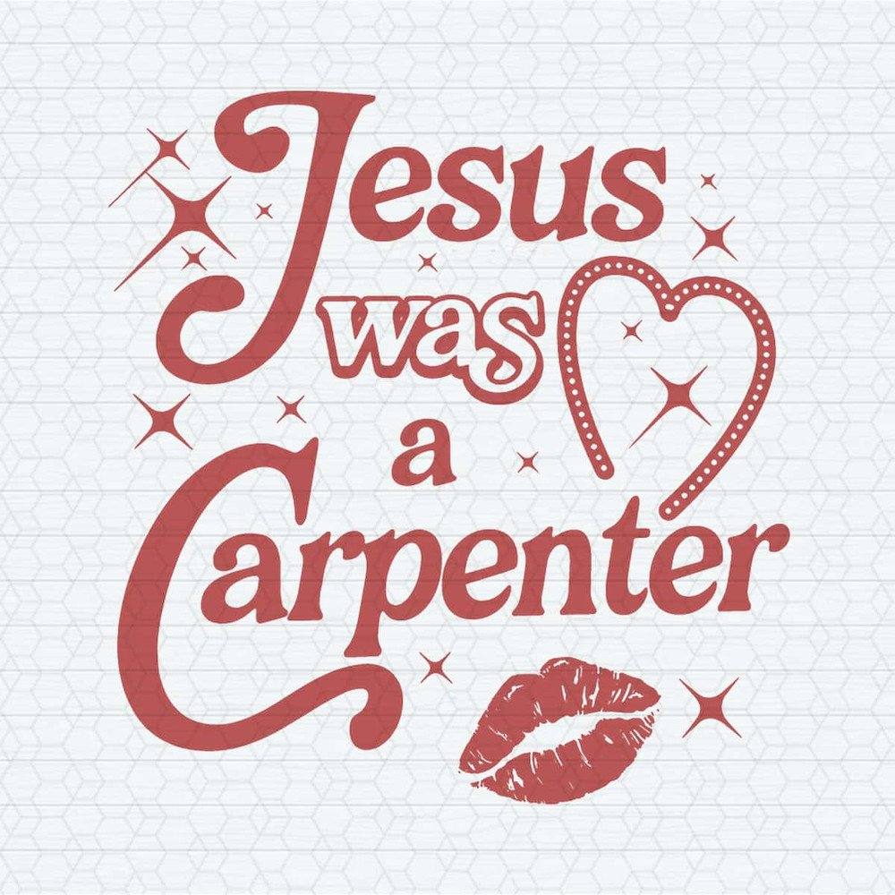 ChampionSVG-Jesus-Was-A-Carpenter-Sabrina-Saying-SVG.jpg