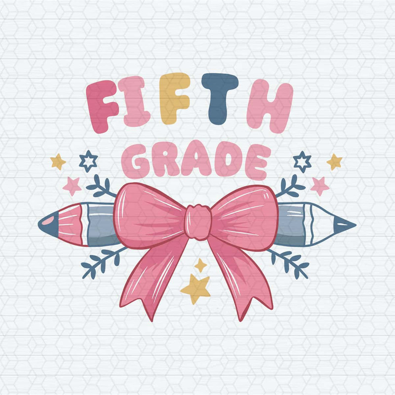 ChampionSVG-Fifth-Grade-Coquette-Pencil-Teacher-1st-Day-Of-School-SVG.jpg