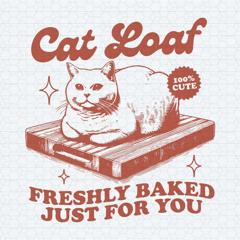 ChampionSVG-Cat-Loaf-Freshly-Baked-Just-For-You-SVG.jpg