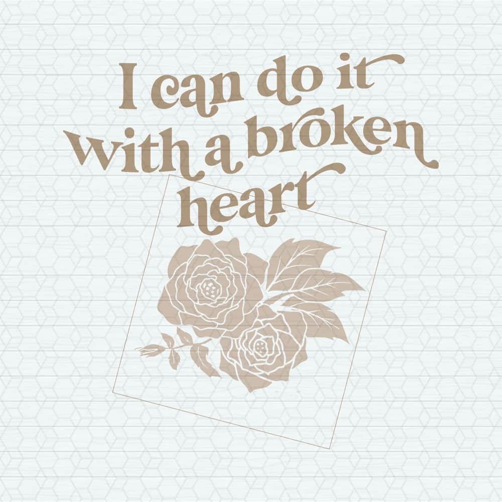 ChampionSVG-0705241045-i-can-do-it-with-a-broken-heart-song-lyrics-ttpd-svg-0705241045png.jpeg