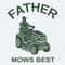 Father Mows Best Funny Fathers Day SVG.jpg