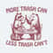 More Trash Can Less Trash Can't Raccoon Opossum SVG.jpg