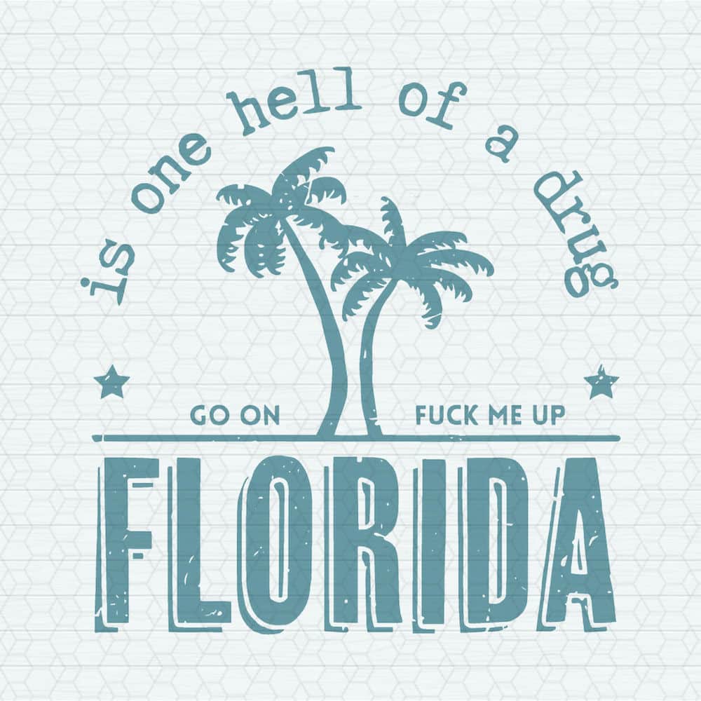 Florida Is One Hell Of A Drug Taylor Lyrics SVG.jpeg