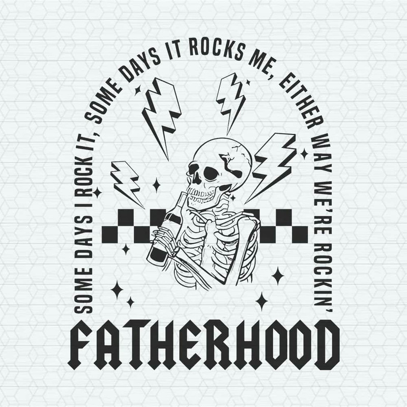 ChampionSVG-Fatherhood-Some-Days-I-Rock-It-Skeleton-SVG.jpeg