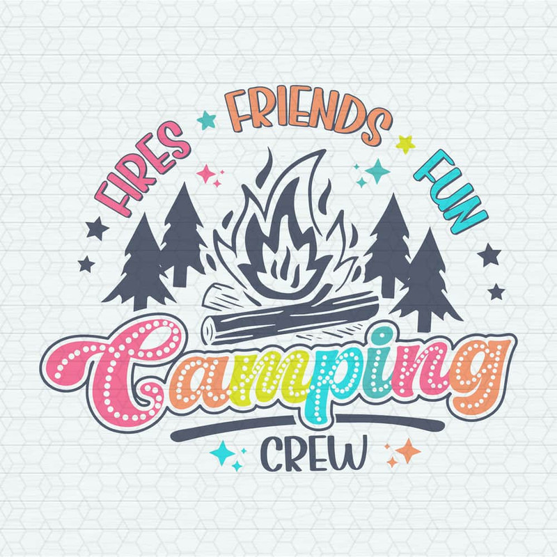 ChampionSVG-Fires-Friends-Fun-Camping-Crew-SVG.jpeg