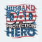 ChampionSVG-Husband-Dad-Protection-Hero-4th-Of-July-Father-PNG.jpg