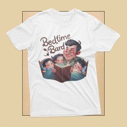 bedtime bard t-shirt for dad