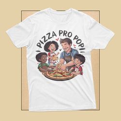 pizza pro pop t-shirt for dad