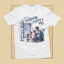 shadow puppet pro t-shirt for dad