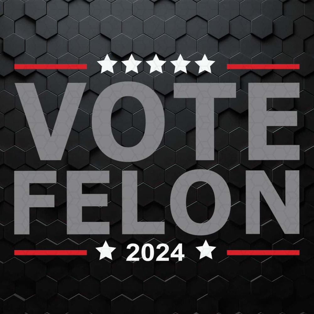 Retro Vote Felon 2024 Trump For President SVG.jpg