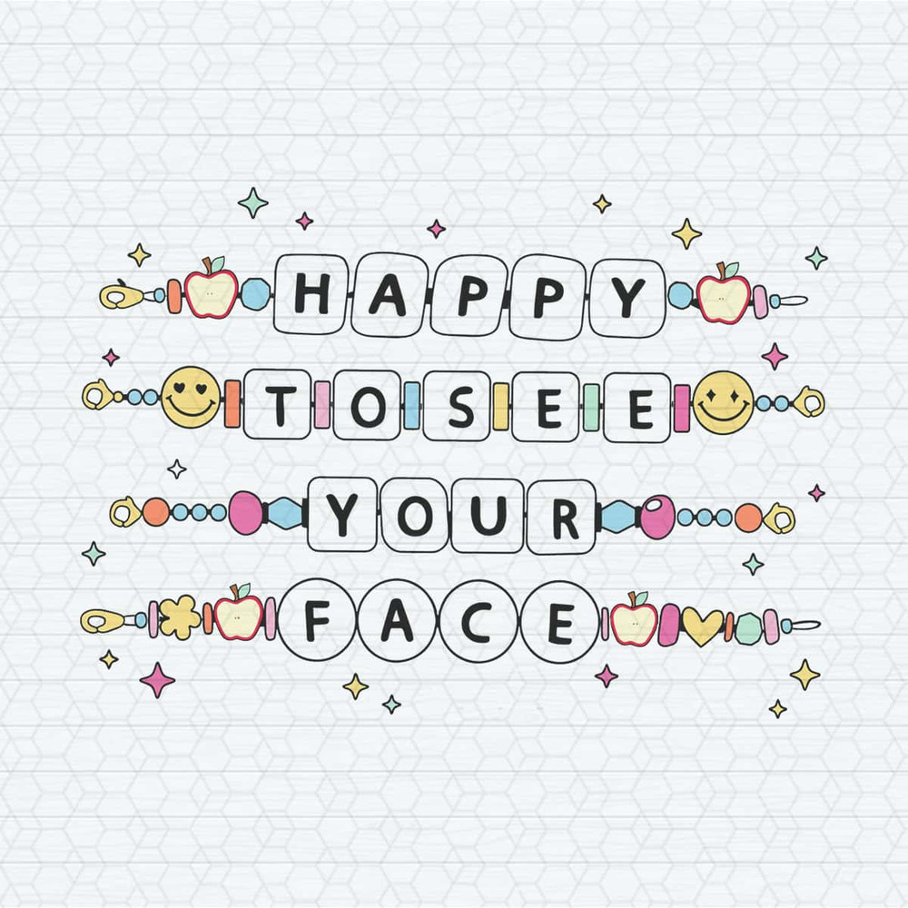 Happy To See Your Face Teacher Friendship Bracelet SVG.jpg