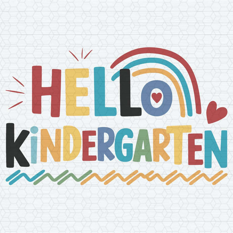 Hello Kindergarten First Day Of School SVG.jpg