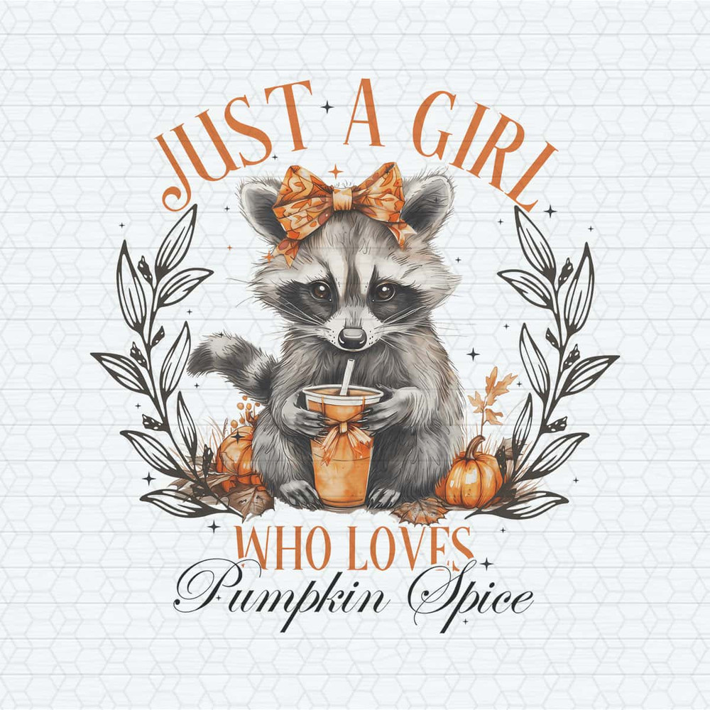 ChampionSVG-Raccoon-Just-A-Girl-Who-Loves-Pumpkin-Spice-PNG.jpg