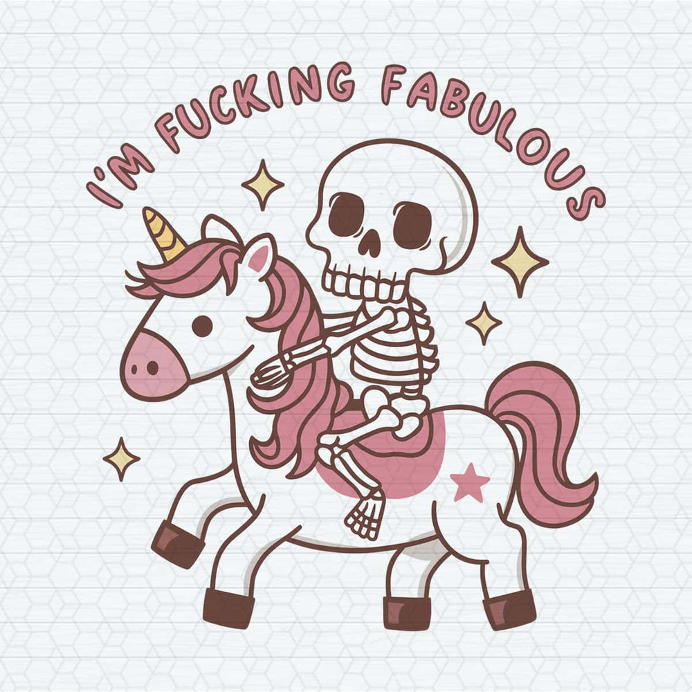 ChampionSVG-Im-Fucking-Fabulous-Funny-Skeleton-Unicorn-Png.jpg