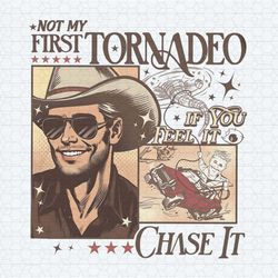 not my first tornadeo if you feel it chase it png